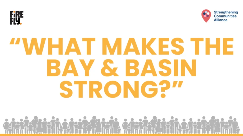 What makes the Bay and Basin Strong?